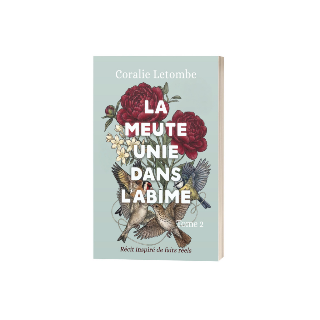 roman tiré de faits réels La Meute Unie dans l'Abîme Tome 2 Coralie Letombe